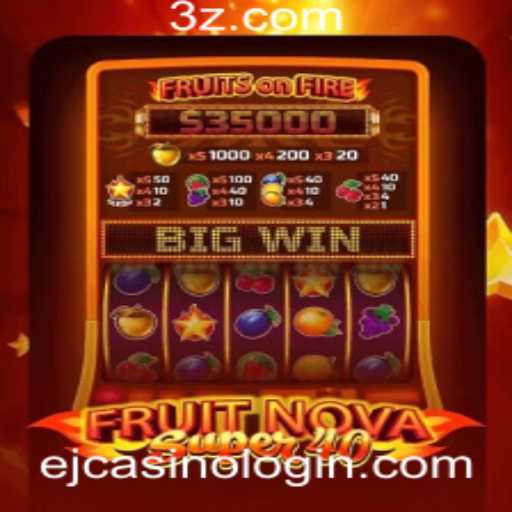 Descubra a Emoção do Jogo FruitNovaSuper40 no ejcasino